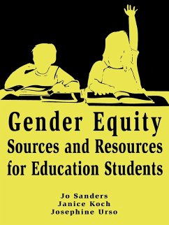 Gender Equity Sources and Resources for Education Students - Sanders, Jo; Koch, Janice; Urso, Josephine