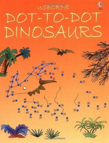 Dot-to-Dot Dinosaurs Dot-to-Dot Dinosaurs