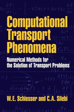 Computational Transport Phenomena - Schiesser, W. E.; Schiesser, William E.