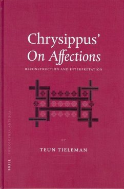 Chrysippus' on Affections: Reconstruction and Interpretation - Tieleman, Teun