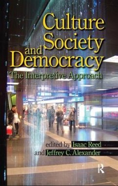 Culture, Society, and Democracy - Reed, Isaac; Alexander, Jeffrey C