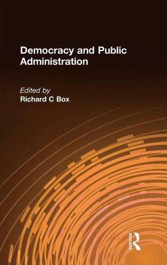 Democracy and Public Administration - Box, Richard C
