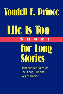 Life Is Too Short For Long Stories - Prince, Vondell