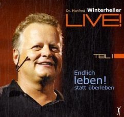 Endlich leben! Statt überleben - Winterheller, Manfred