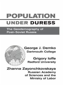 Population Under Duress - Demko, George J; Pontius, Steven K; Zaionchkovskaya, Zhanna; Ioffe, Gregory