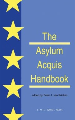 The Asylum Acquis Handbook:The Foundation for a Common European Asylum Policy - Krieken, Peter J. van (ed.)