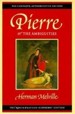 Pierre, or the Ambiguities: Volume Seven - Melville, Herman