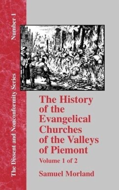 History of the Evangelical Churches of the Valleys of Piemont - Vol. 1 - Morland, Samuel
