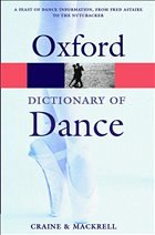 The Oxford Dictionary of Dance - Craine, Debra / Mackrell, Judith
