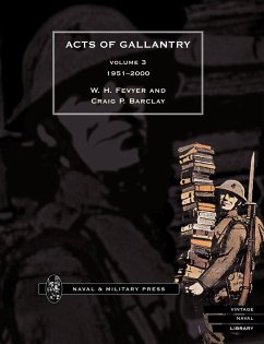 ACTS OF GALLANTRY Volume 3 - Fevyer, Bill