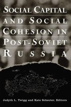 Social Capital and Social Cohesion in Post-Soviet Russia - Twigg, Judyth L; Schecter, Kate