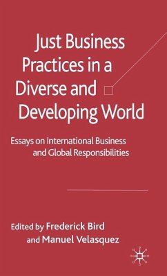 Just Business Practices in a Diverse and Developing World - Bird, Frederick / Velasquez, Manuel