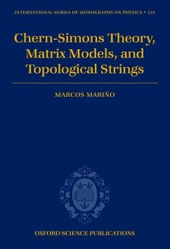 Chern-Simons Theory, Matrix Models, and Topological Strings - Mariño, Marcos
