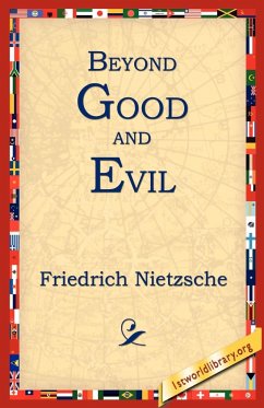 Beyond Good and Evil - Nietzsche, Friedrich Wilhelm