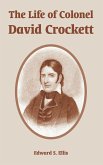 Life of Colonel David Crockett, The