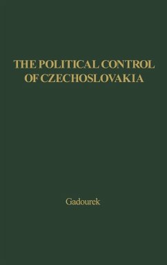 The Political Control of Czechoslovakia - Gadourek; Gadourek, I.; Unknown