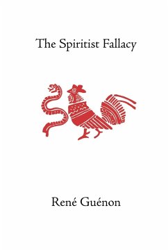 The Spiritist Fallacy - Guenon, Rene