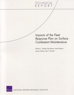 Impacts of the Fleet Response Plan on Surface Combatant Maintenance - Yardley, Roland J; Raman, Raj; Riposo, Jessie; Chiesa, James; Schank, John F