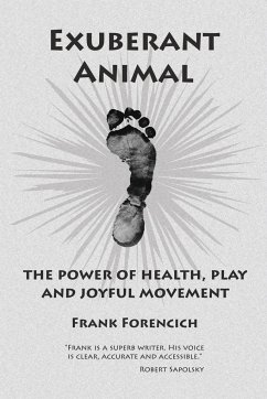 Exuberant Animal - Forencich, Frank