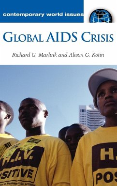 Global AIDS Crisis - Kotin, Alison G.; Marlink, Richard G.; Harvard Aids Institute