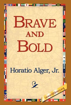 Brave and Bold - Alger, Horatio Jr.