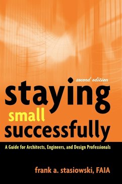 Staying Small Successfully - Stasiowski, Frank A