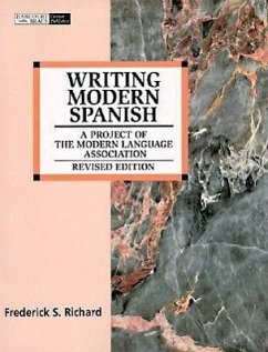 Writing Modern Spanish: A Project of the Modern Language Association - Richard, Frederick S.