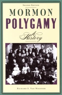 Mormon Polygamy: A History - Wagoner, Richard S. van