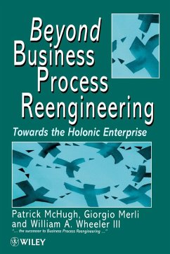 Beyond Business Process Reengineering - McHugh, Patrick; Merli, Giorgio; Wheeler, William A.