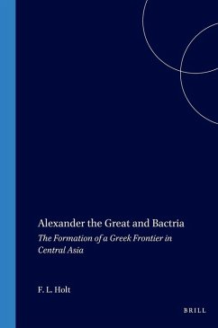 Alexander the Great and Bactria - Holt, Frank L