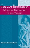 Jan van Ruusbroec, Mystical Theologian of the Trinity