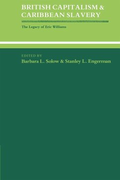 British Capitalism and Caribbean Slavery - Solow, Barbara Lewis; Engerman, Stanley L.; Barbara Lewis, Solow