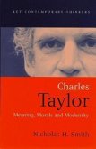 Charles Taylor: Meaning, Morals and Modernity