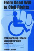 From Good Will to Civil Rights: Transforming Federal Disability Policy
