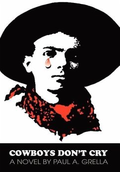 Cowboys Don't Cry - Grella, Paul A.