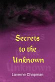 Secrets to the Unknown