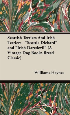 Scottish Terriers and Irish Terriers - "Scottie Diehard" and "Irish Daredevil" (a Vintage Dog Books Breed Classic)