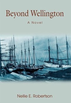 Beyond Wellington - Robertson, Nellie E