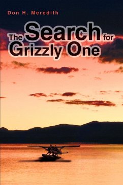 The Search for Grizzly One - Meredith, Don H.