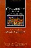 Community That is Christian: A Handbook on Small Groups