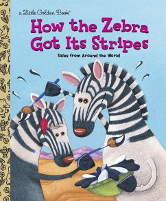 How the Zebra Got Its Stripes - Golden Books; Fontes, Ron