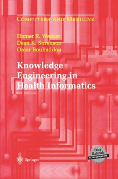 Knowledge Engineering in Health Informatics - Warner, Homer R.;Sorenson, Dean K.;Bouhaddou, Omar