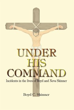 UNDER HIS COMMAND - Skinner, Boyd C.