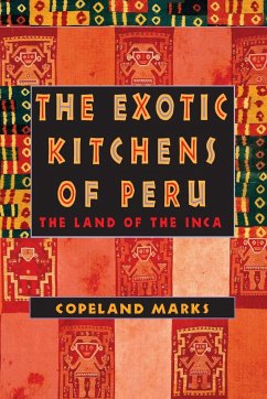 The Exotic Kitchens of Peru - Marks, Copeland