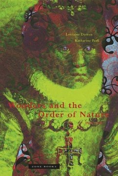 Wonders and the Order of Nature 1150-1750 - Daston, Lorraine