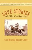 Love Stories of Old California