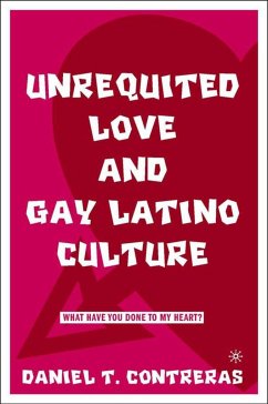 Unrequited Love and Gay Latino Culture - Contreras, D.