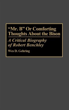 Mr. B or Comforting Thoughts about the Bison - Gehring, Wes D.