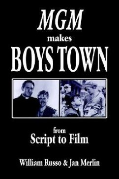 MGM Makes Boys Town - Merlin, Jan &. William Russo; Russo, William