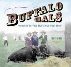 Buffalo Gals: Women of Buffalo Bill's Wild West Show